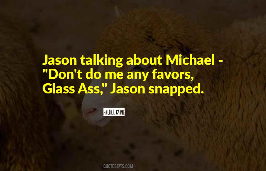 Michael Glass Quotes #1273465