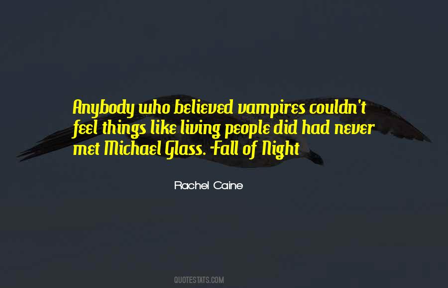 Michael Glass Quotes #691973