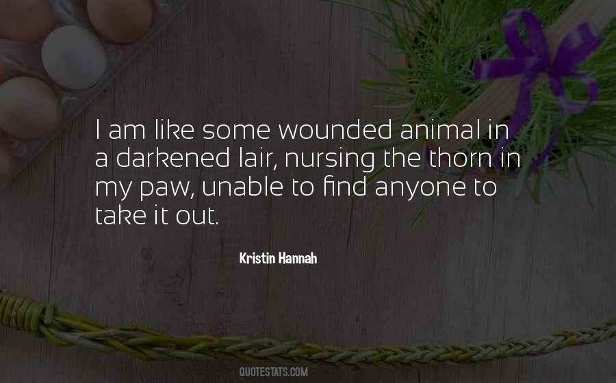 Quotes About Wounded Animal #598762