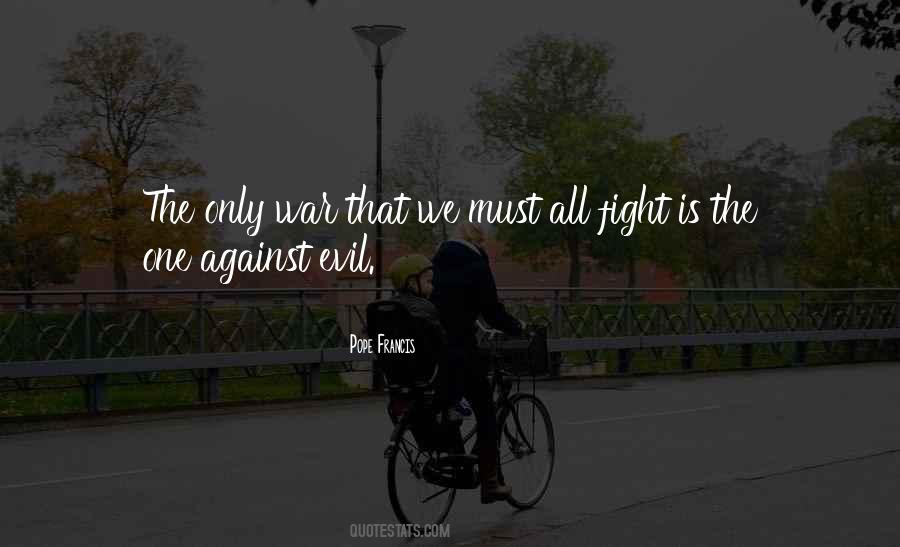 Quotes About Fighting Evil #1811