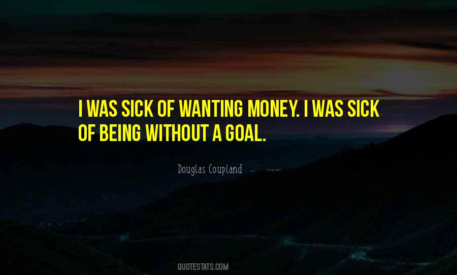 Quotes About Wanting Money #116468