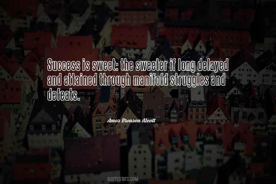 Quotes About Delayed Success #1129820