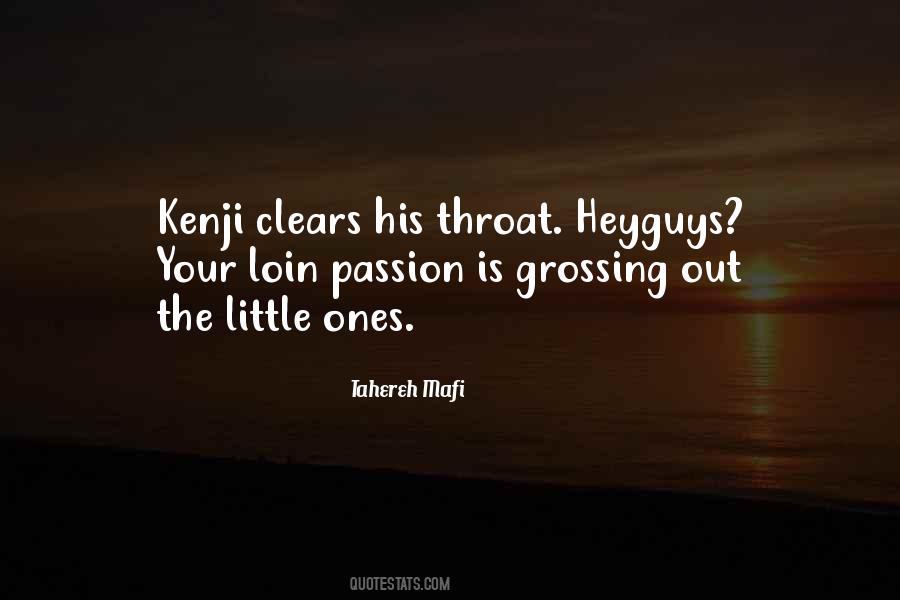 Kenji Kishimoto Kenji Quotes #1650242