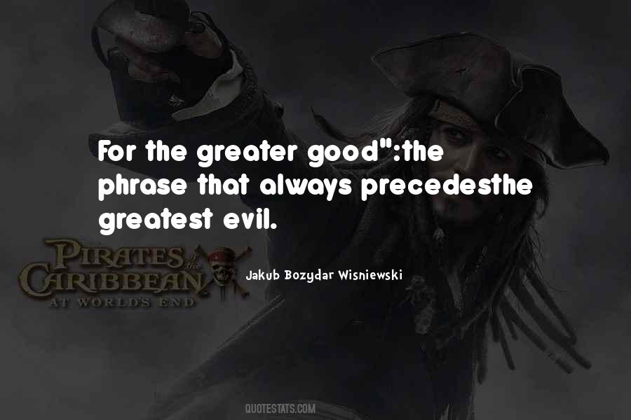 Quotes About Good Versus Evil #23373