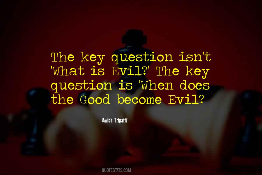 Quotes About Good Versus Evil #4162