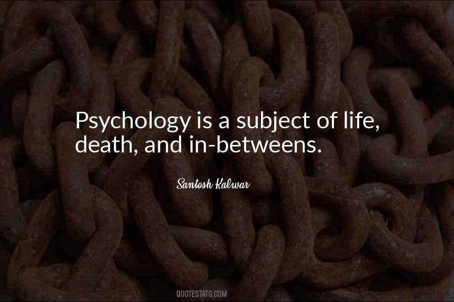 Quotes About Psychology Subject #444319
