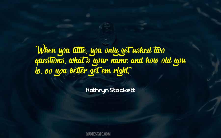 Quotes About Old You #1334935
