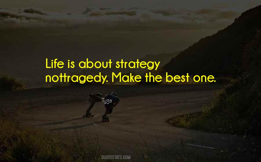 Quotes About Life Strategy #44972