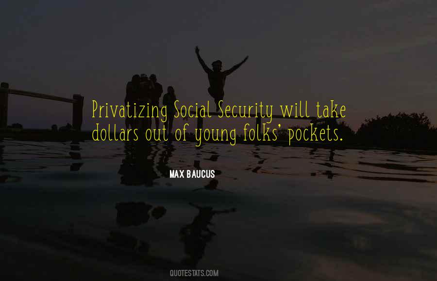 Quotes About Privatizing Social Security #649327