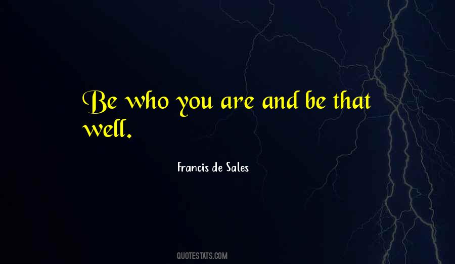 Quotes About Be Who You Are #1193166