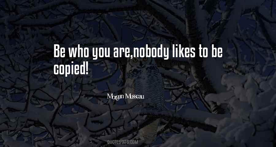 Quotes About Be Who You Are #1615911