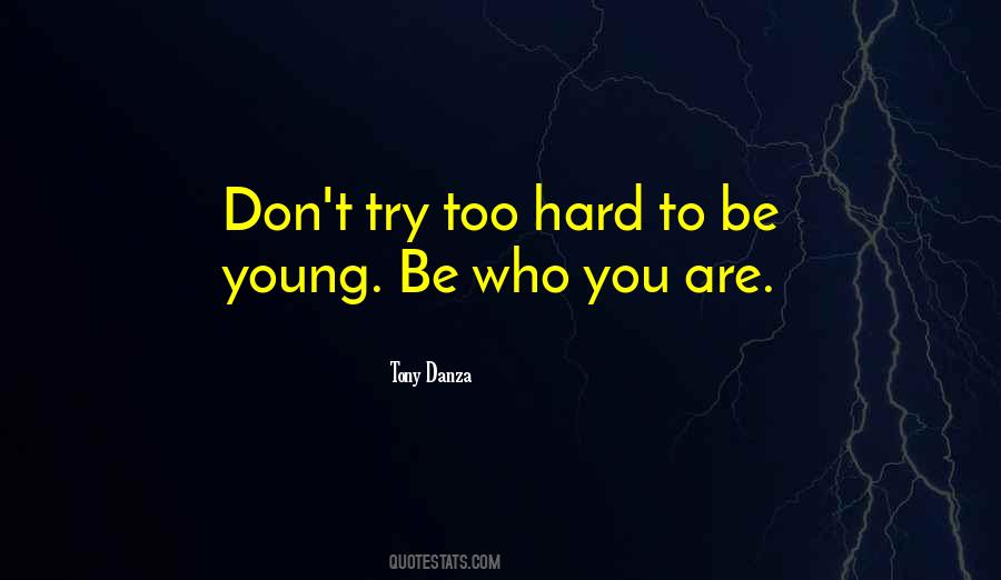 Quotes About Be Who You Are #1663922