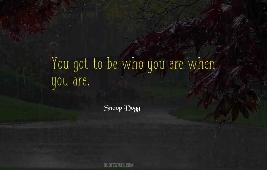 Quotes About Be Who You Are #292776