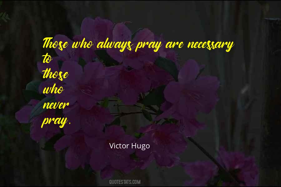 Always Praying Quotes #1077417