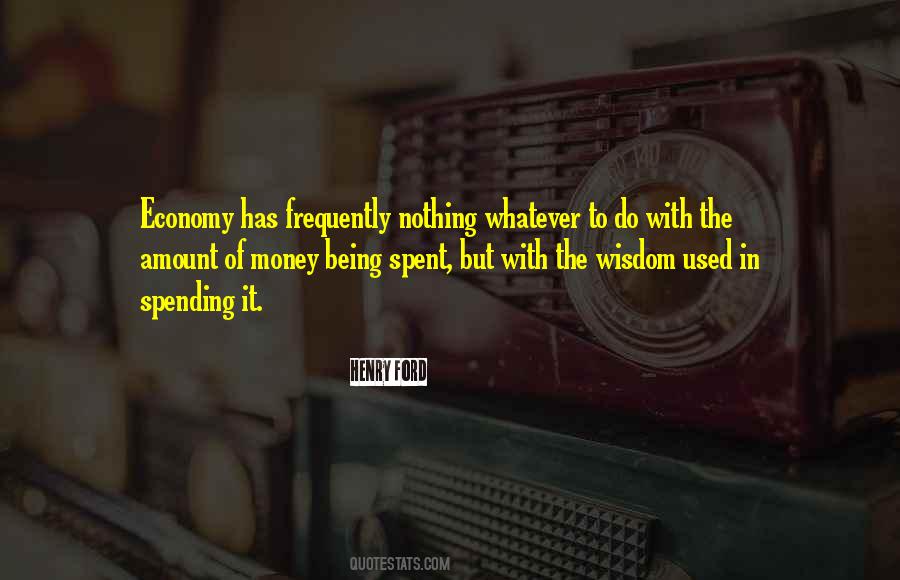 Quotes About Spending Too Much Money #114199