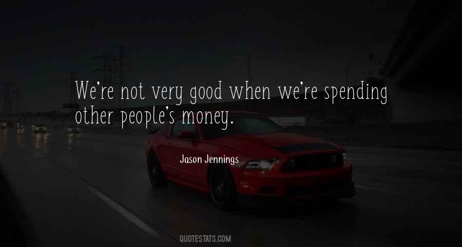 Quotes About Spending Too Much Money #87482