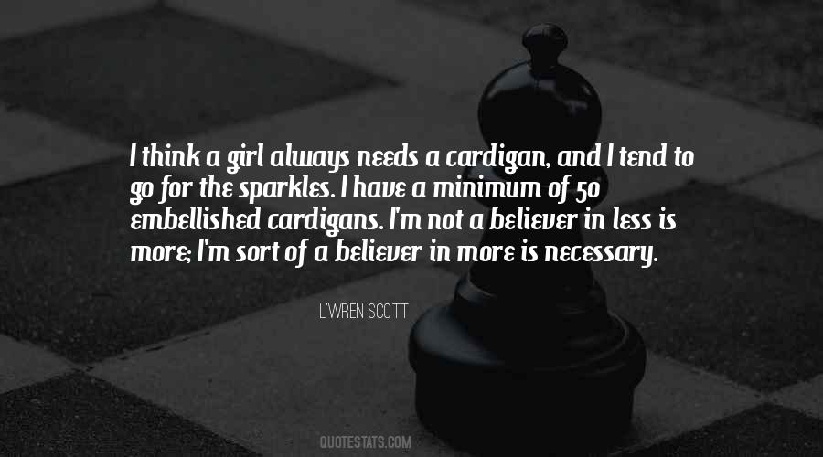Sometimes A Girl Needs Quotes #168585