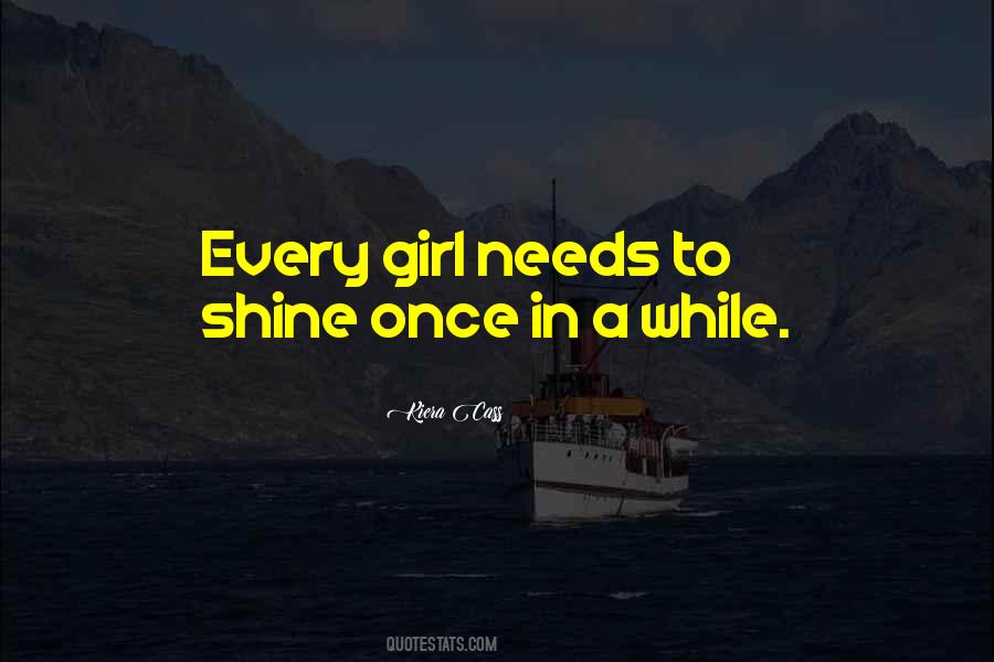 Sometimes A Girl Needs Quotes #41886