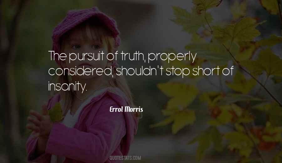 Quotes About The Pursuit Of Truth #1184618