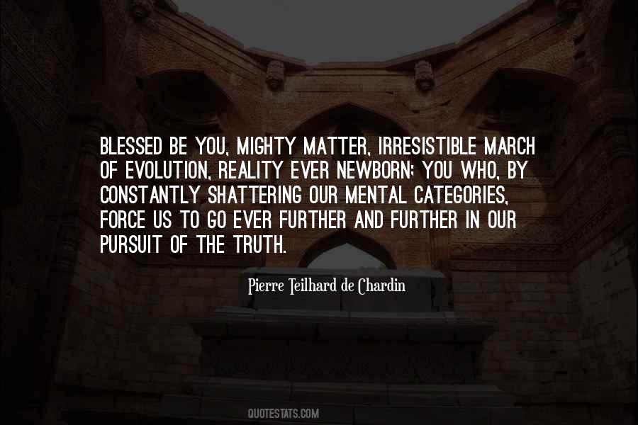 Quotes About The Pursuit Of Truth #1460650