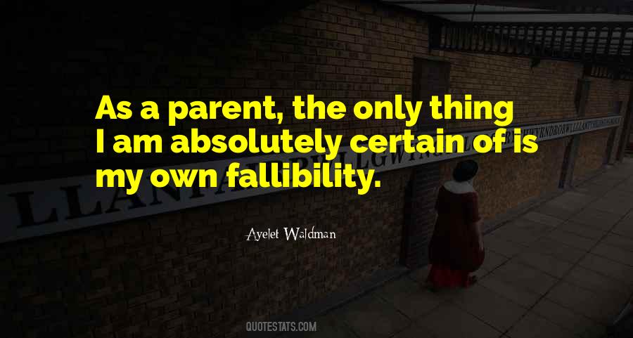 Quotes About Fallibility #1025433