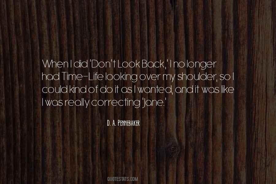 Quotes About Looking Back On Your Life #310861