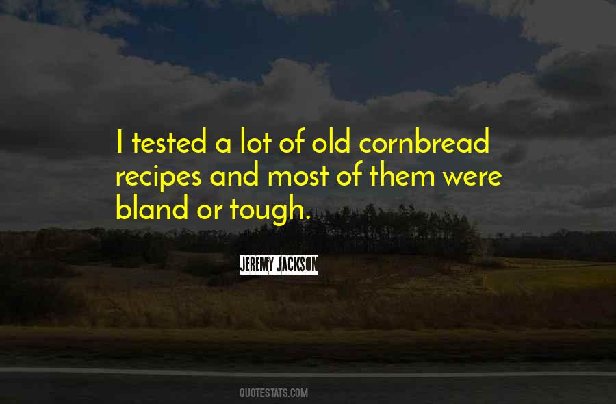 Quotes About Cornbread #569637
