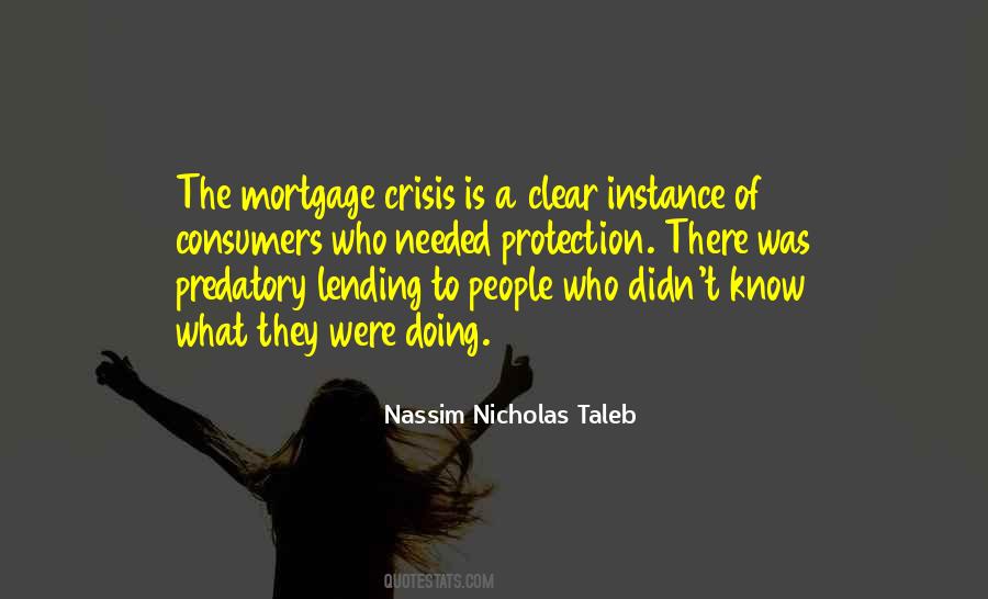 Quotes About Mortgage Crisis #1751933