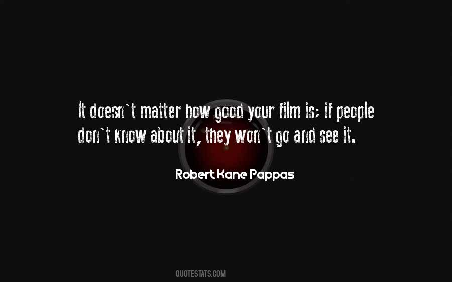 Robert Kane Quotes #399648