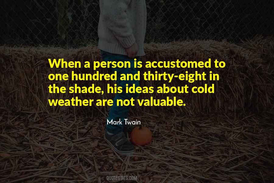 Quotes About Valuable Person #373504