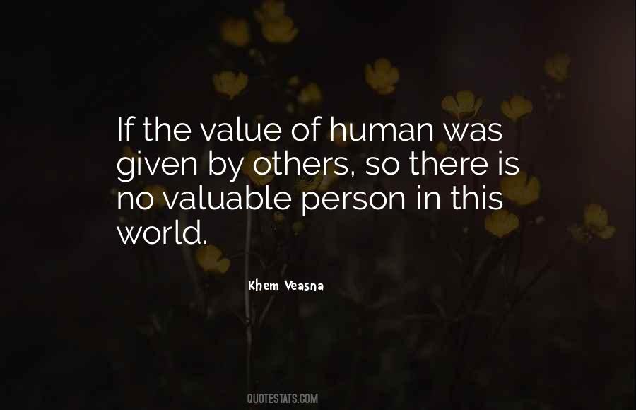 Quotes About Valuable Person #640567