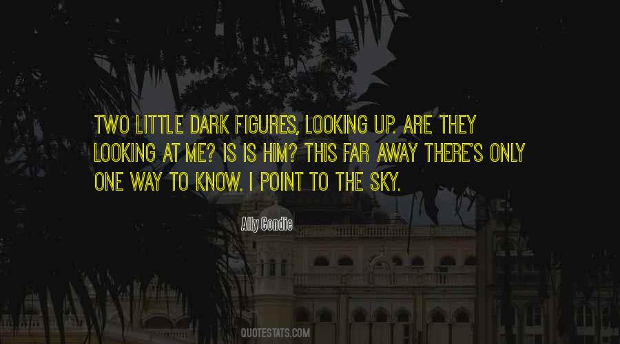 Quotes About Looking Far Away #1311720