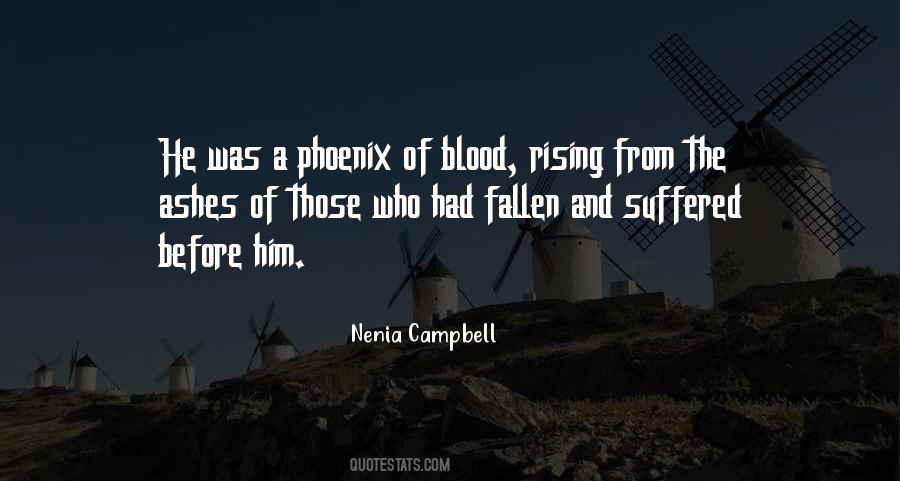 Quotes About The Phoenix Rising From The Ashes #254664