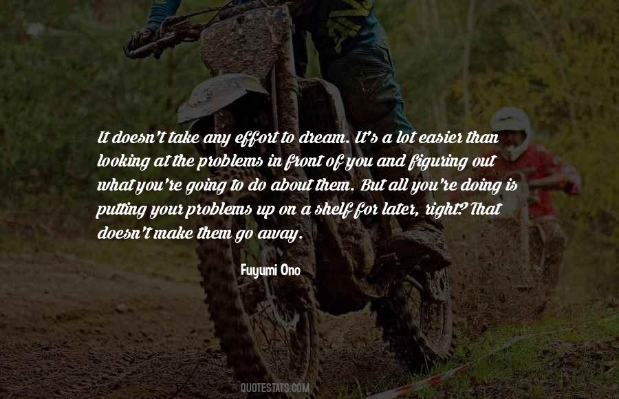 Quotes About Putting In Too Much Effort #147882