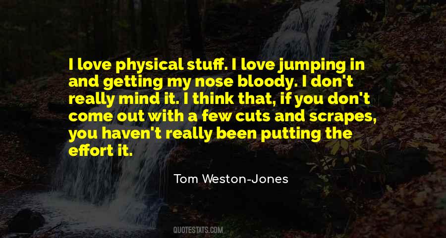 Quotes About Putting In Too Much Effort #399329