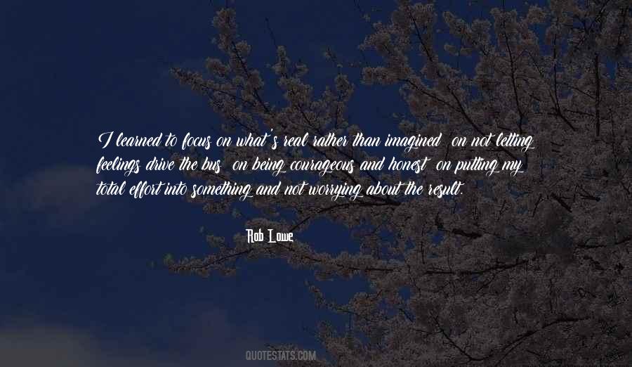 Quotes About Putting In Too Much Effort #523442