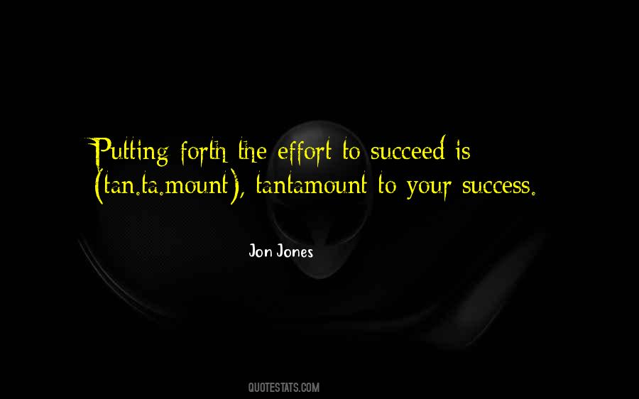 Quotes About Putting In Too Much Effort #767799
