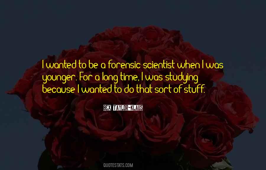 Quotes About Forensic Scientist #499320