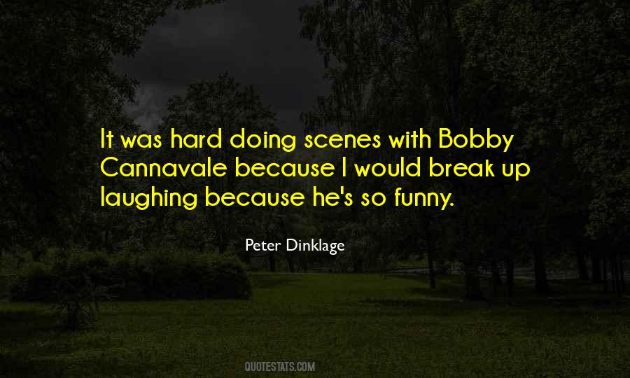 Quotes About Laughing So Hard #100959