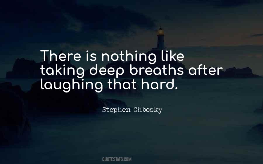 Quotes About Laughing So Hard #1555962