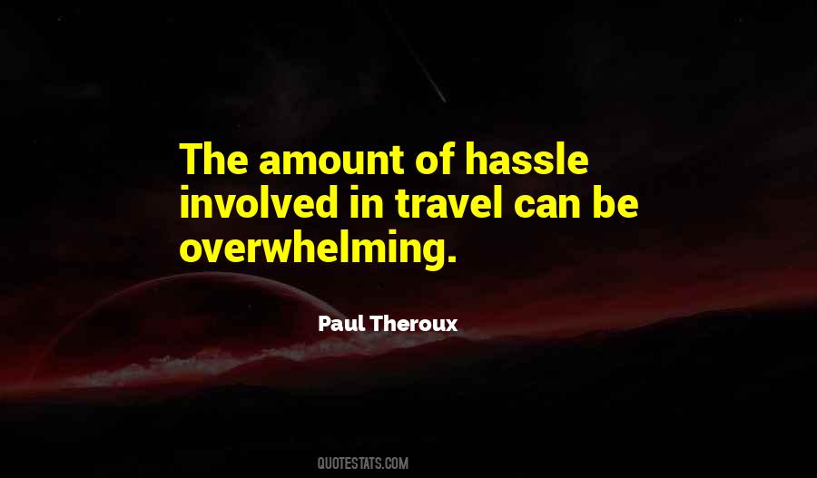 Quotes About Hassle #1128536