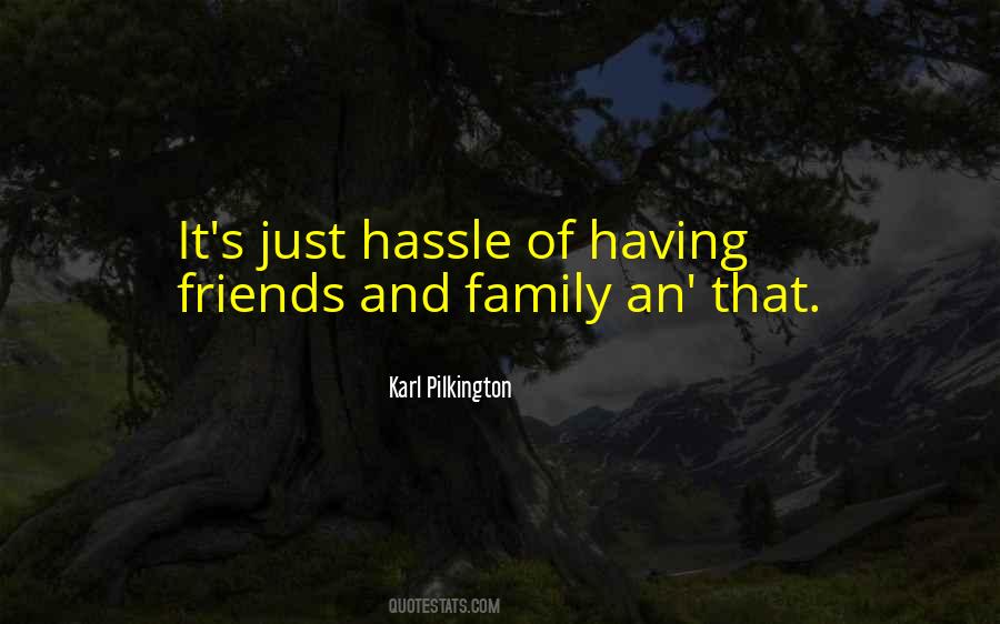 Quotes About Hassle #543778