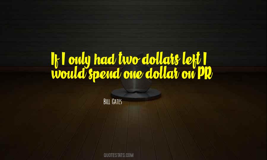 Quotes About One Dollar #1523514