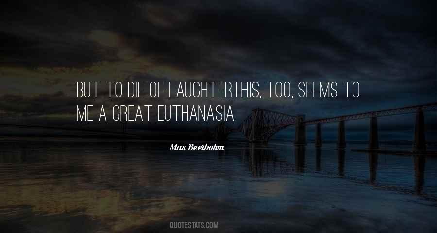 Quotes About Euthanasia #113756