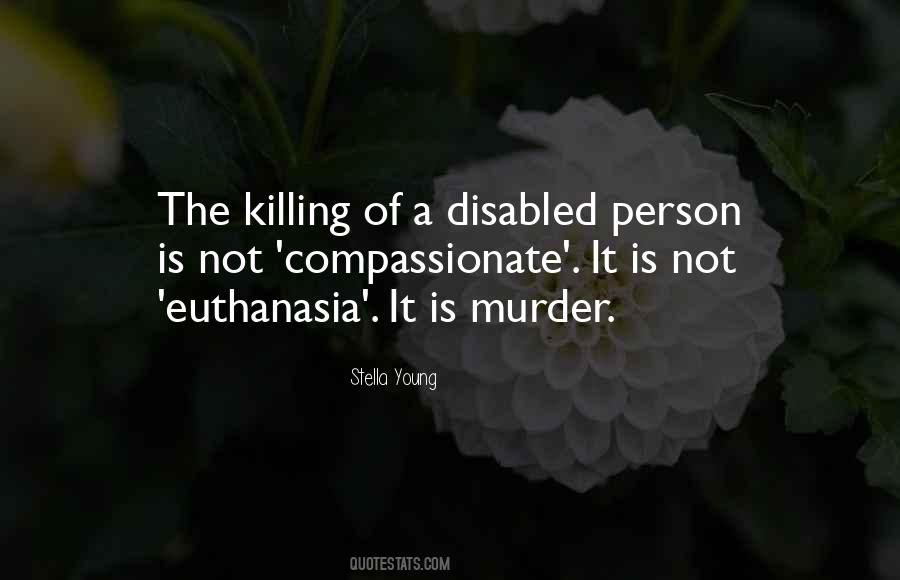 Quotes About Euthanasia #1409472
