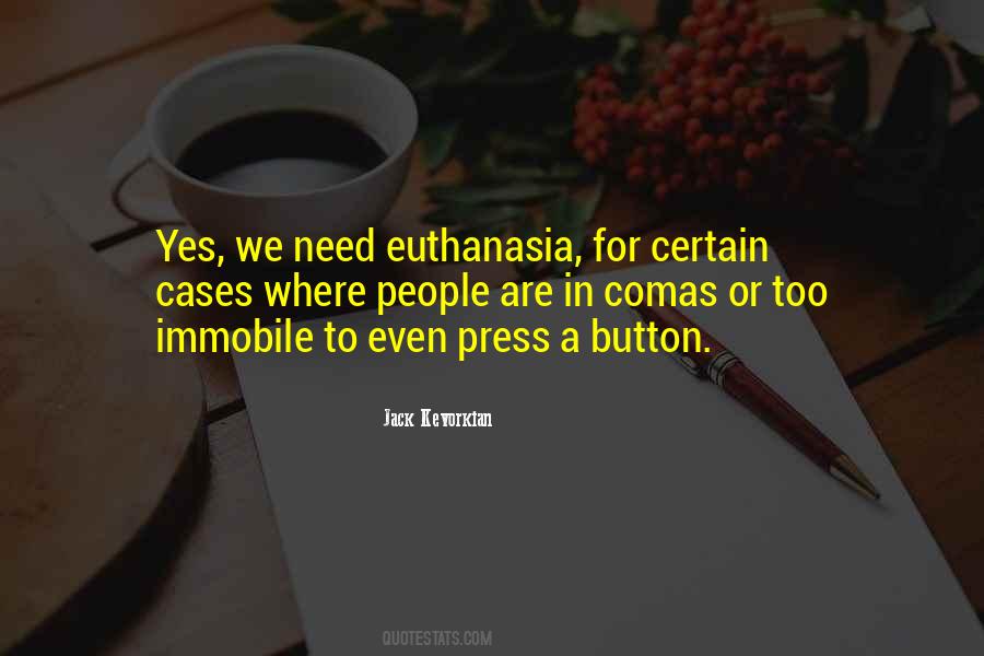 Quotes About Euthanasia #1459591