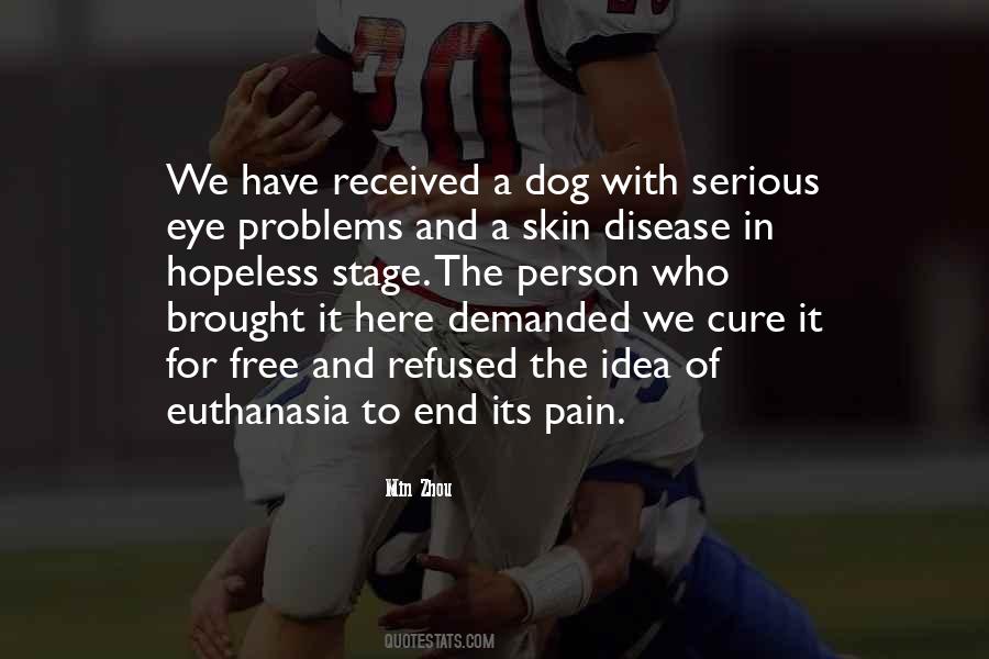 Quotes About Euthanasia #1679080