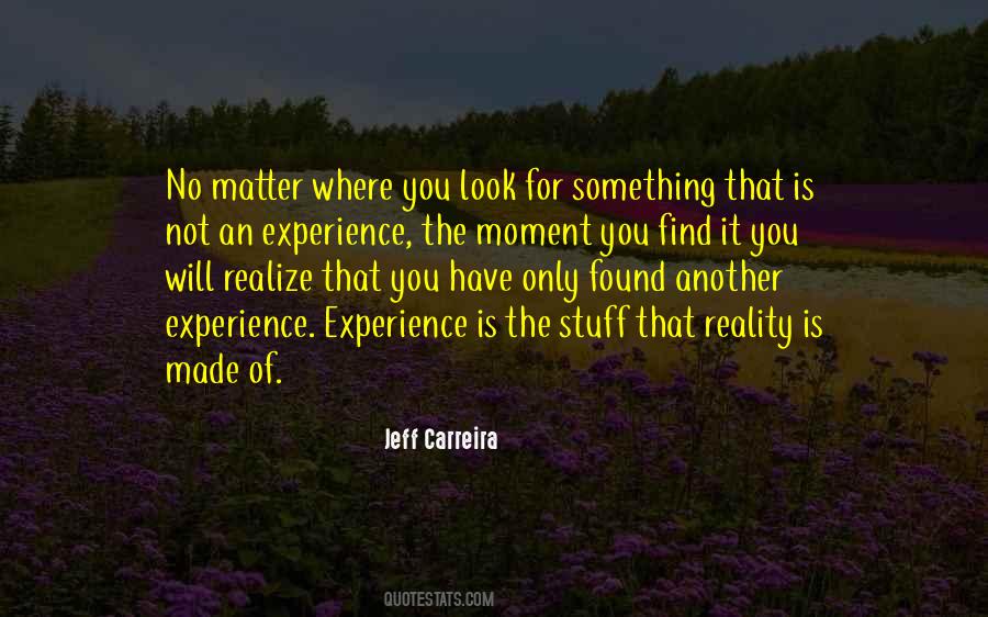 Quotes About An Experience #1184180