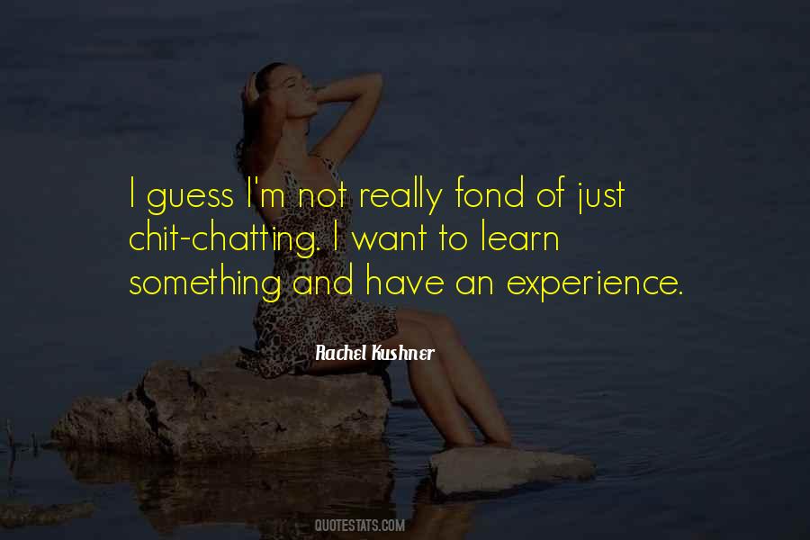 Quotes About An Experience #1415420