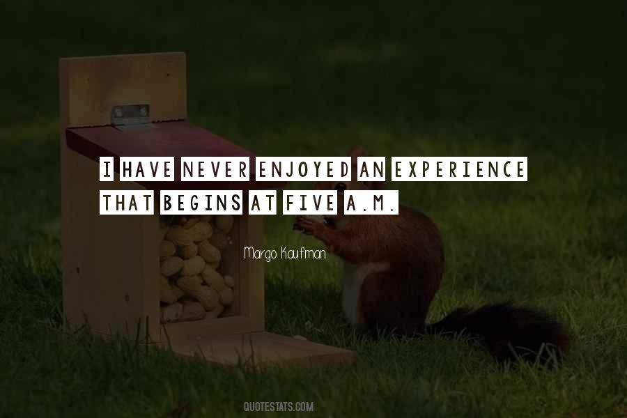 Quotes About An Experience #974671
